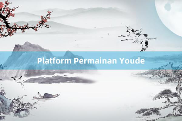 Platform Permainan Youde