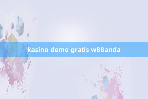 kasino demo gratis w88anda