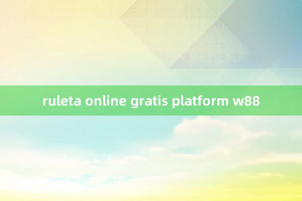 ruleta online gratis platform w88